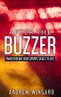 After the Buzzer: Transitioning Your Sports Skills to Life