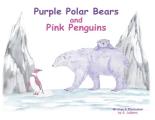 Purple Polar Bears and Pink Penguins