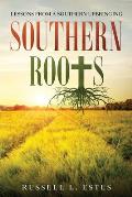 Southern Roots: Lessons From a Southern Upbringing