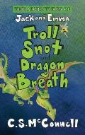 The Adventures of Jack and Emma: Troll Snot and Dragon Breath