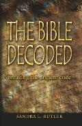 The Bible Decoded: breaking the ancient code