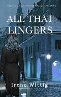 All That Lingers: A