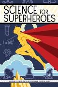 Science for Superheroes