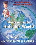Welcome to Aniyah's World: A world where dreams come true!