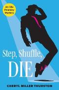 Step, Shuffle, DIE