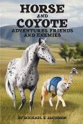 Horse and Coyote: Adventures, friends and enemies