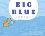 Big Blue: Tales of a Turtle