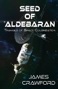 Seed of Aldebaran: Travails of Space Colonization
