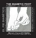 The Diabetic Foot: Preventing Loss and Amputation A Pictorial Approach / El pie diab?tico: Prevenir la p?rdida y la amputaci?n Un enfoque