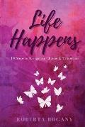 Life Happens: 10 Steps to Navigating Change & Transition