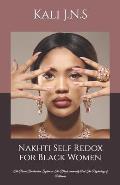 Nakhti Self Redox for Black Women: The Power Desideratum System in The Black community And The Psychology of Bitterness