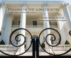 Italians in the Lowcountry: Sunny Italy's Charleston Colony