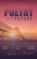 A Trilogy of Poetry for the Future