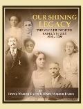 Our Shining Legacy: The Waller-Dungee Family Story 1900-2020