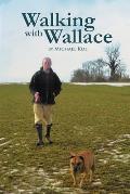 Walking With Wallace