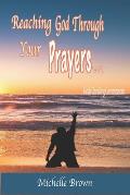Reaching God Through Your PRAYERS Vol.1: Gods Unfailing Commitment