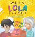 When Lola Speaks