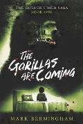 The Gorillas Are Coming: The Golden Child Saga Book One