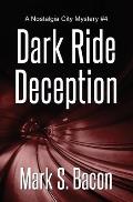 Dark Ride Deception: A Nostalgia City Mystery #4