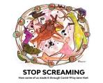 Stop Screaming: How some of us made it through Covid-19