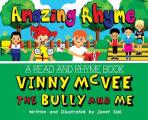 Amazing Rhyme, Vinny McVee, The Bully And Me: A Read and Rhyme Book