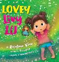 Lovey Livy Lu: A Rainbow View