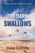 The Dark Swallows: A Novel of the Spanish Civil War