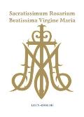 Sacratissimum Rosarium Beatissima Virgine Maria (Latin-English)