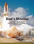 Dad's Mission: A Pictorial Biography of Colonel Frederick Drew Gregory, U.S. Astronaut