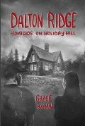 Dalton Ridge: Homicide on Holiday Hill