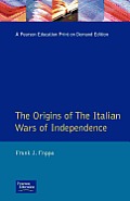 The Origins of the Italian Wars of Independence