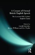 A Corpus of Formal British English Speech: The Lancaster/IBM Spoken English Corpus