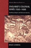 England's Colonial Wars 1550-1688: Conflicts, Empire and National Identity