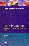 History of Linguistics Volume I: The Eastern Traditions of Linguistics