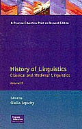 History of Linguistics Volume II: Classical and Medieval Linguistics