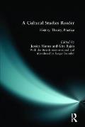 A Cultural Studies Reader: History, Theory, Practice
