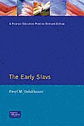 The Early Slavs: Eastern Europe from the Initial Settlement to the Kievan Rus
