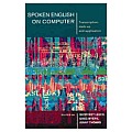 Spoken English on Computer: Transcription, Mark-Up and Application