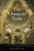 Ottoman Turks An Introductory History to 1923