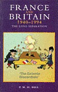 France and Britain, 1940-1994: The Long Separation