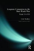 Longman Companion to the First World War: Europe 1914-1918
