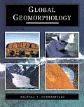 Global Geomorphology: An Introduction to the Study of Landforms