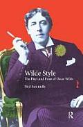 The Plays and Prose of Oscar Wilde: The Wilde Side