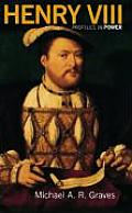 Henry VIII A Study In Kingship
