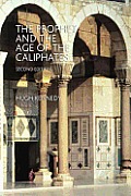 Prophet & the Age of the Caliphates The Islamic Near East from the 6th to the 11th Century