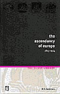 ASCENDANCY OF EUROPE 1815 1914