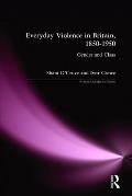 Eveyday Violence in Britian, 1850-1950: Gender and Class