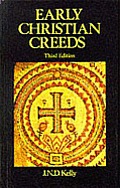 Early Christian Creeds 3rd Edition