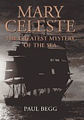 Mary Celeste The Greatest Mystery of the Sea