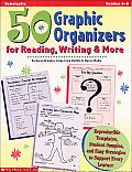 50 Graphic Organizers for Reading, Writing & More: Reproducible Templates, Student Samples, and Easy Strategies to Support Every Learner